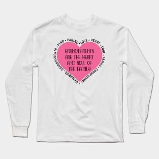 Grandparents are the Heart and Soul of the Family Long Sleeve T-Shirt